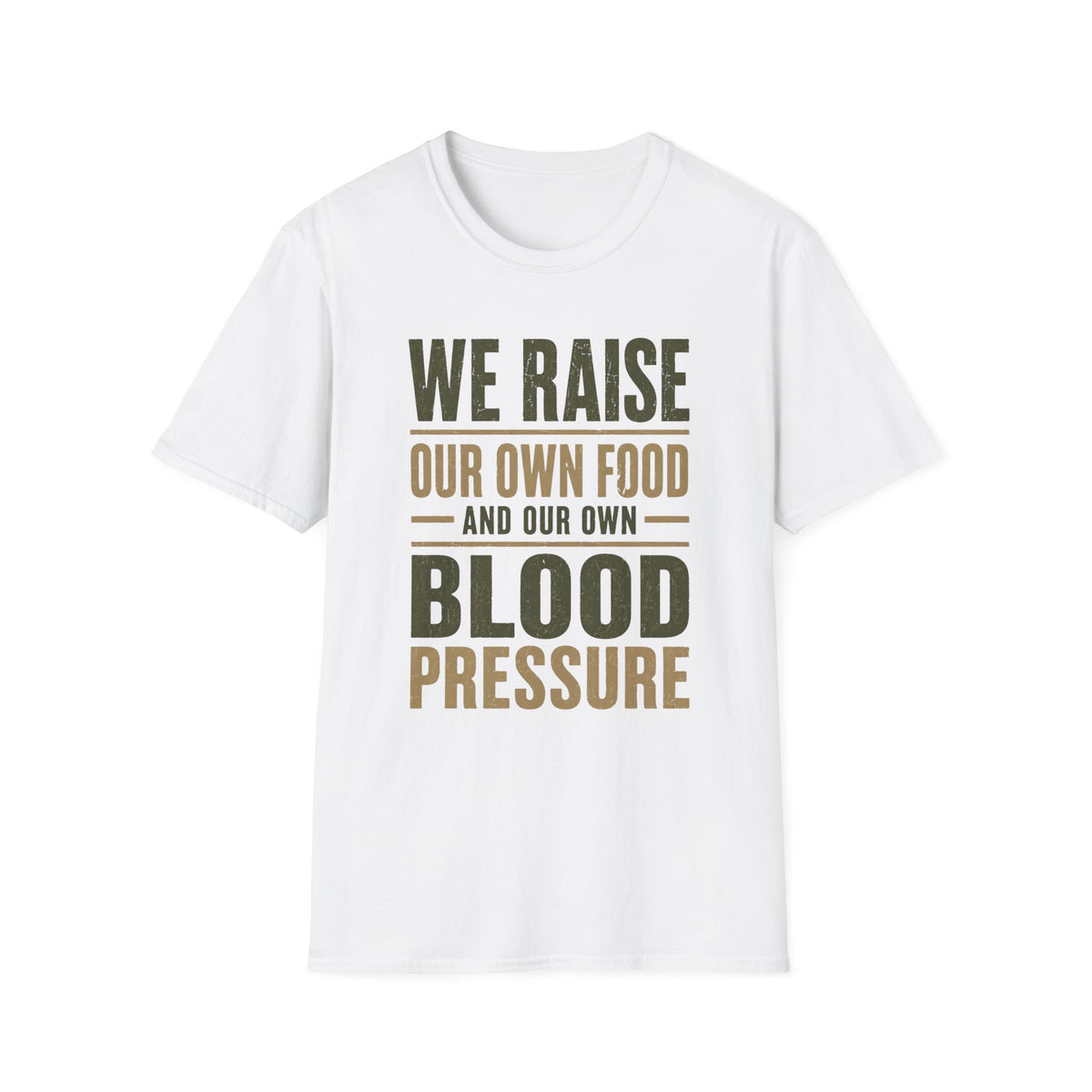 We Raise Our Own Food T-Shirt
