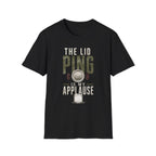 The Lid Ping Is My Applause T-Shirt