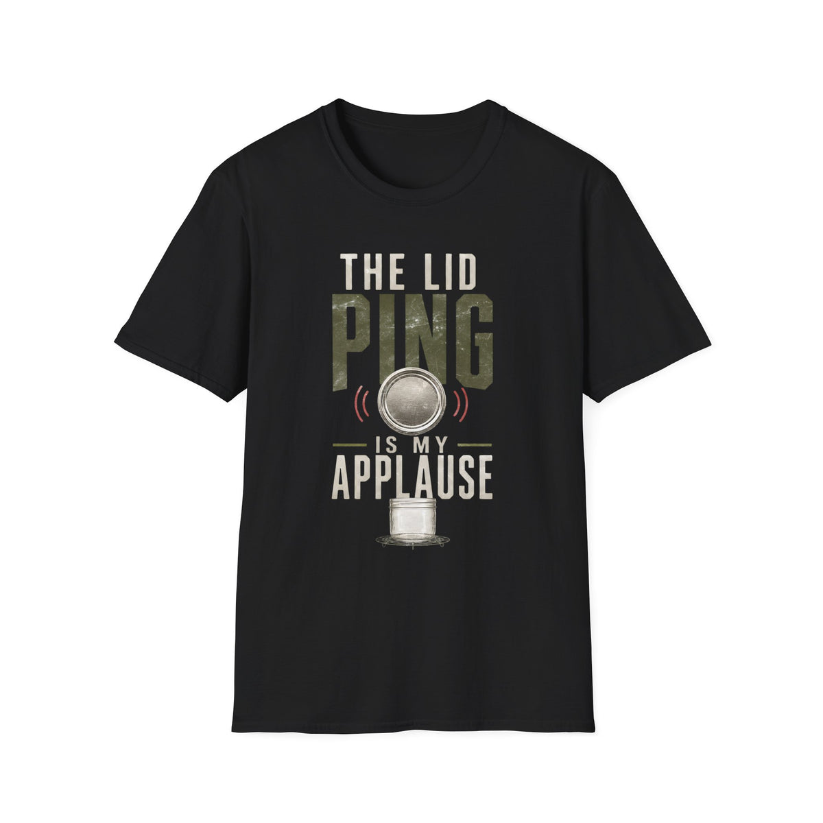 The Lid Ping Is My Applause T-Shirt