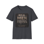 Real Men Drink Coffee Black T-Shirt