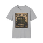 Clean Truck Till The Dog Shows Up T-Shirt