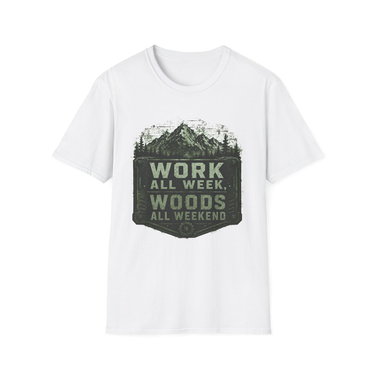 Work All Week, Woods All Weekend T-Shirt
