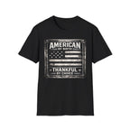 American By Birth, Thankful By Choice T-Shirt