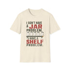 Jars Aren't My Problem, T-Shirt