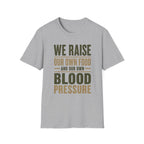 We Raise Our Own Food T-Shirt