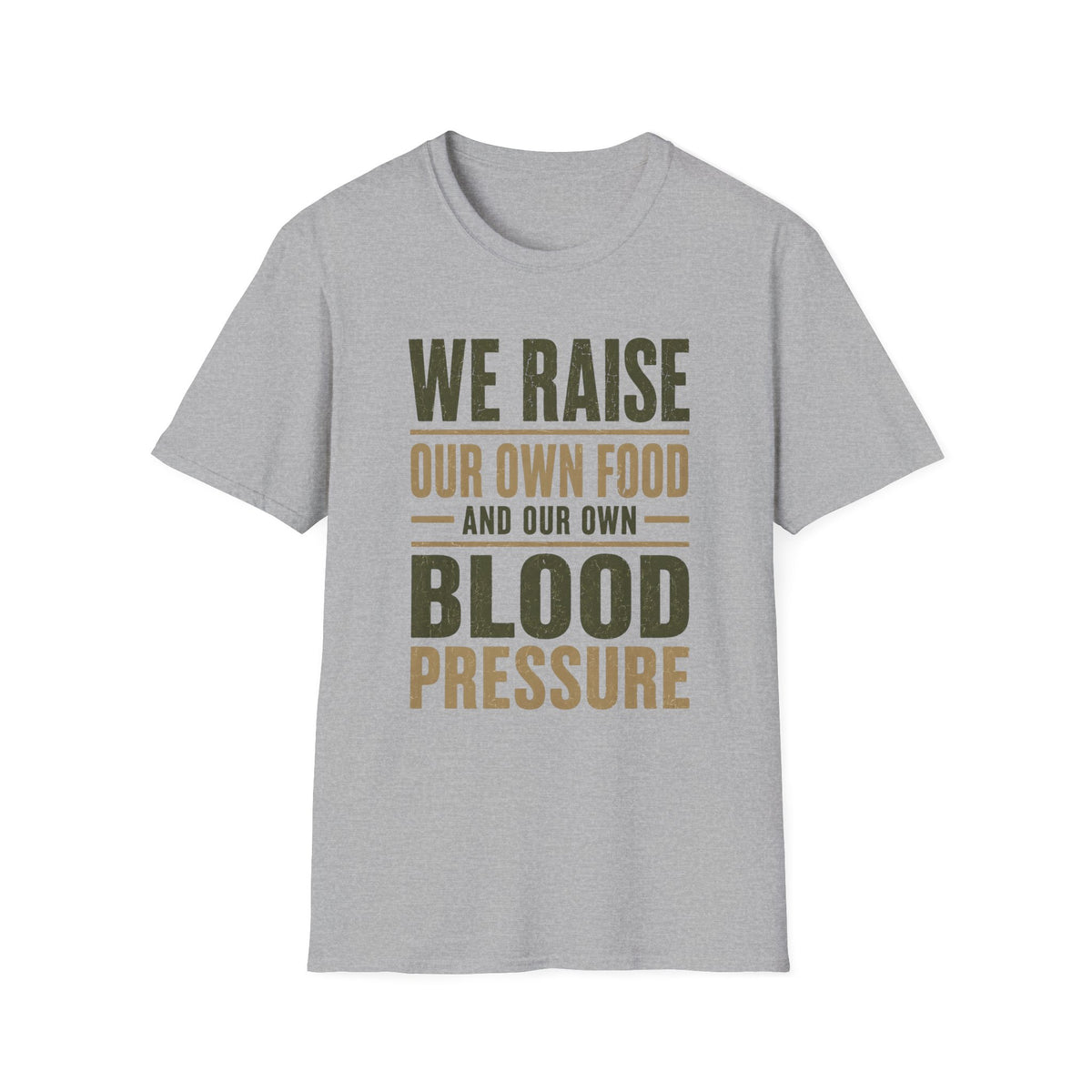 We Raise Our Own Food T-Shirt