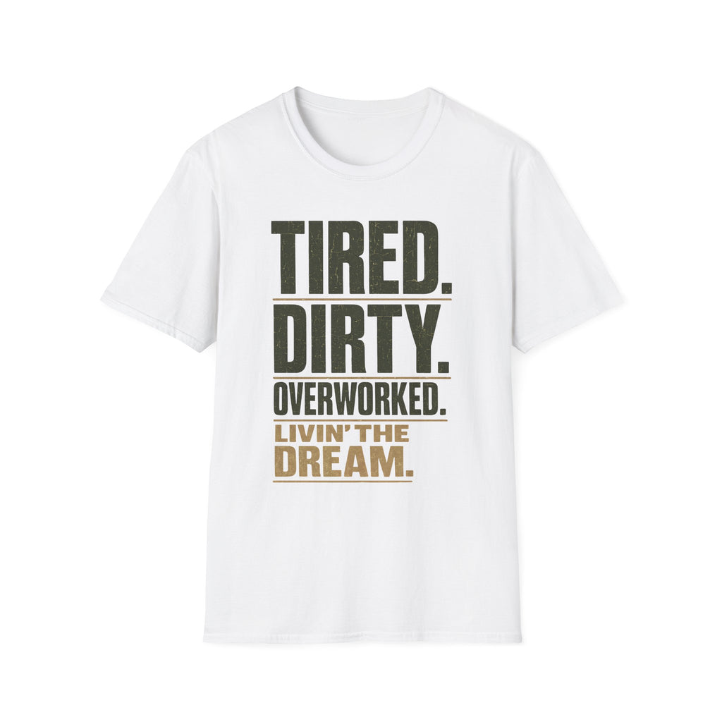Tired And Dirty T-Shirt