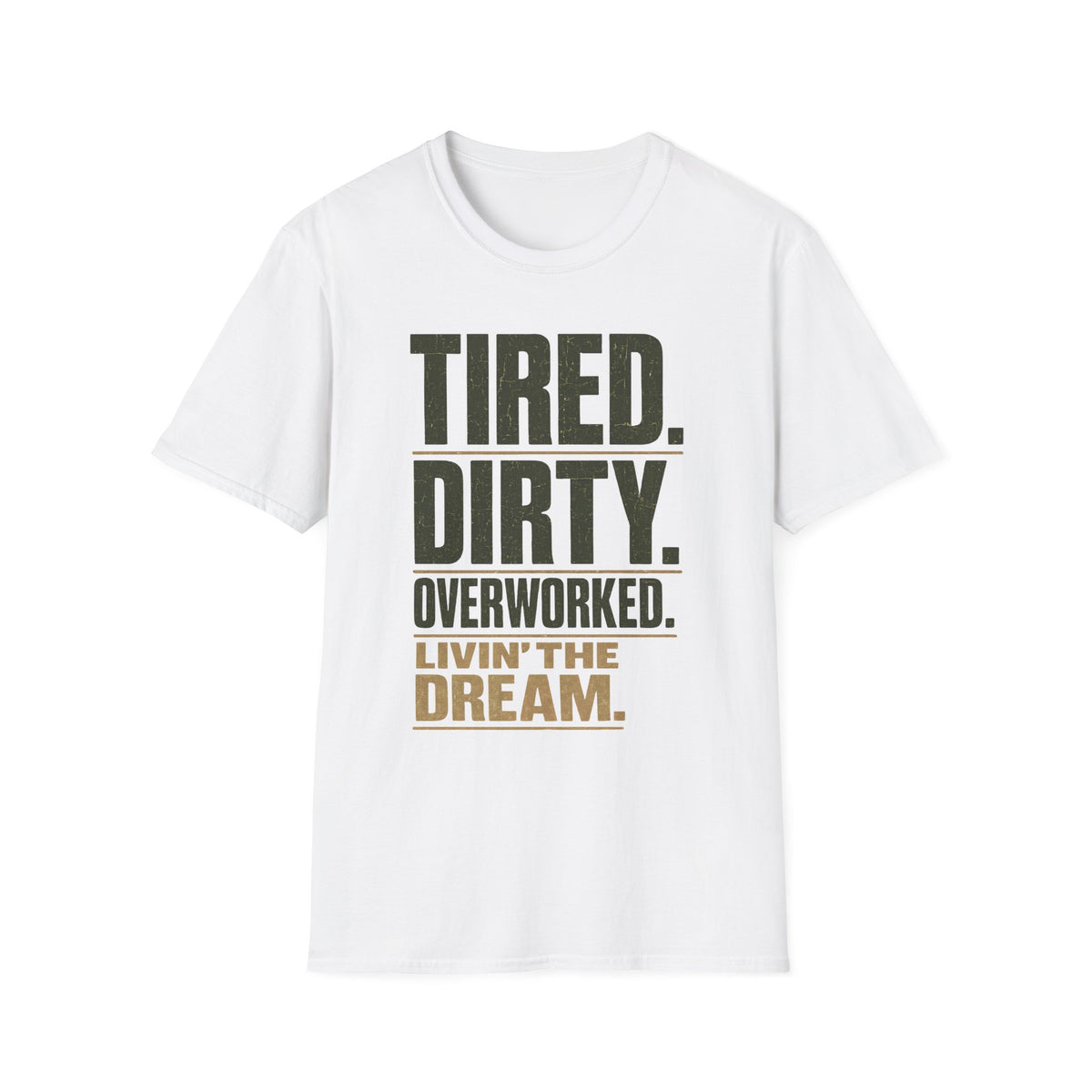 Tired And Dirty T-Shirt