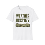 Weather Is Destiny T-Shirt