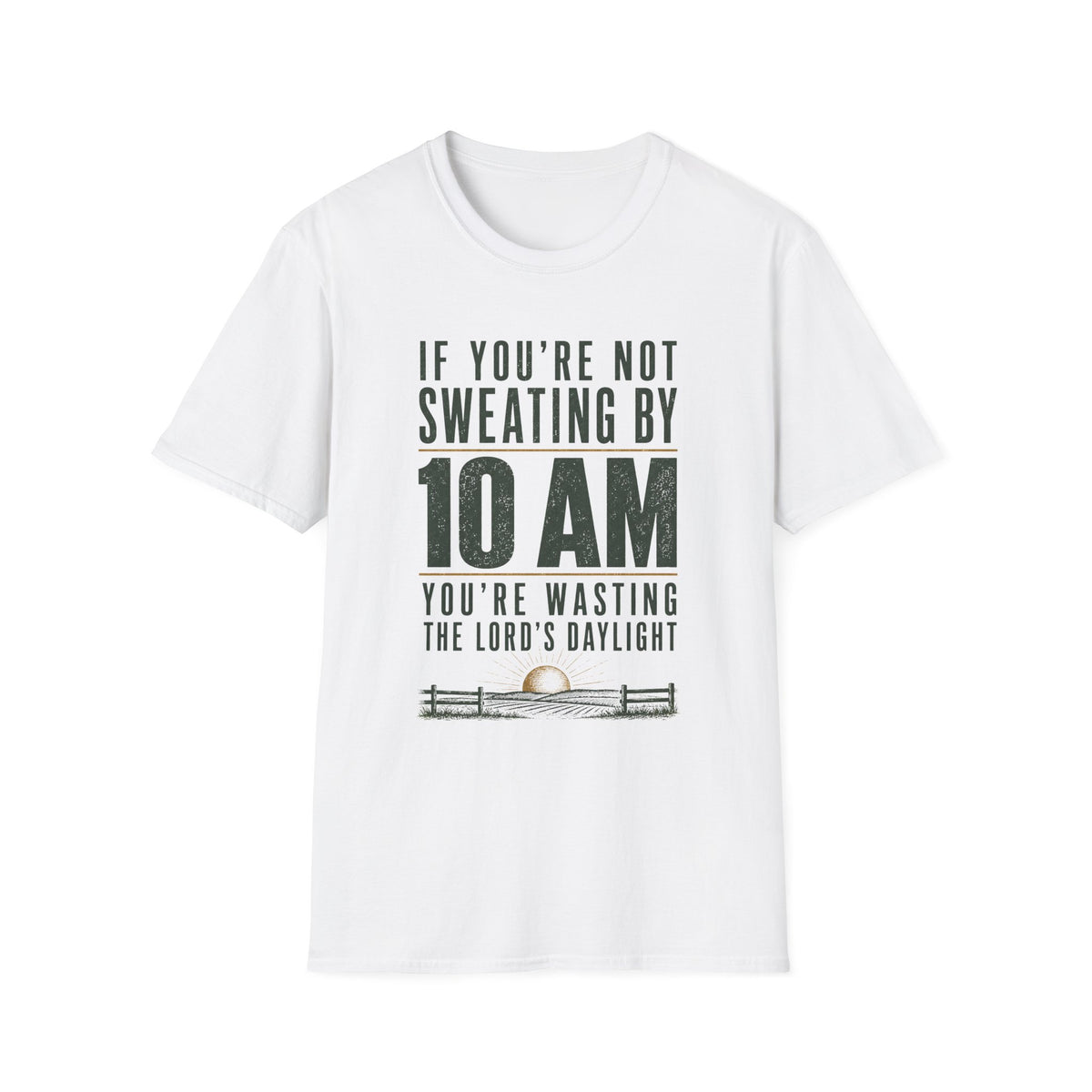 If You're Not Sweating T-Shirt