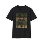 We Raise Our Own Food T-Shirt