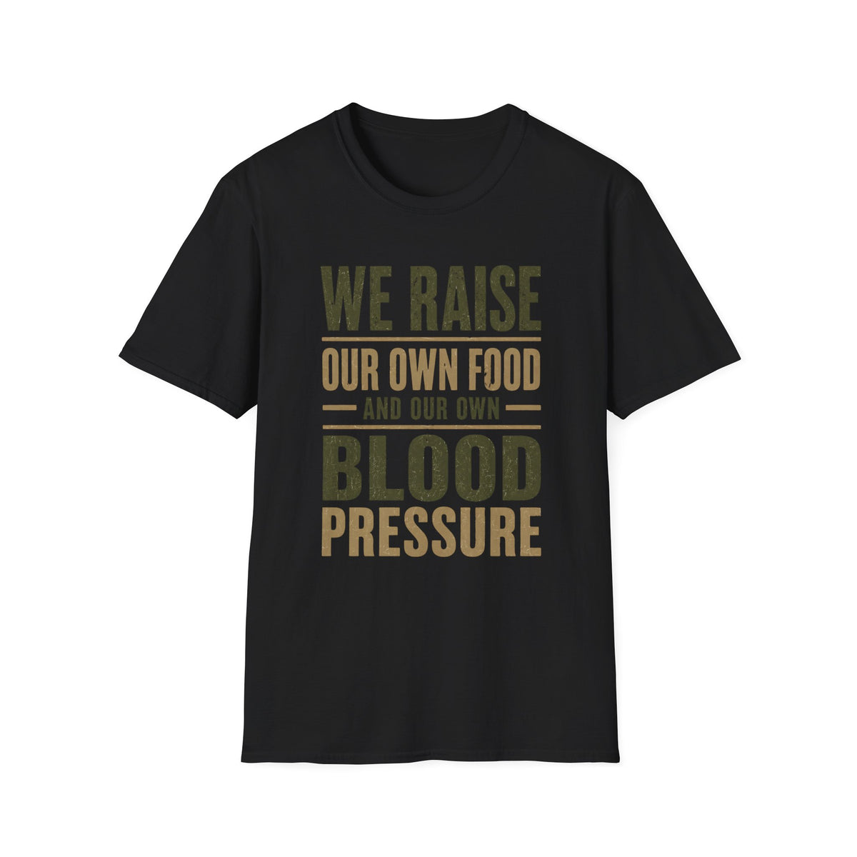 We Raise Our Own Food T-Shirt