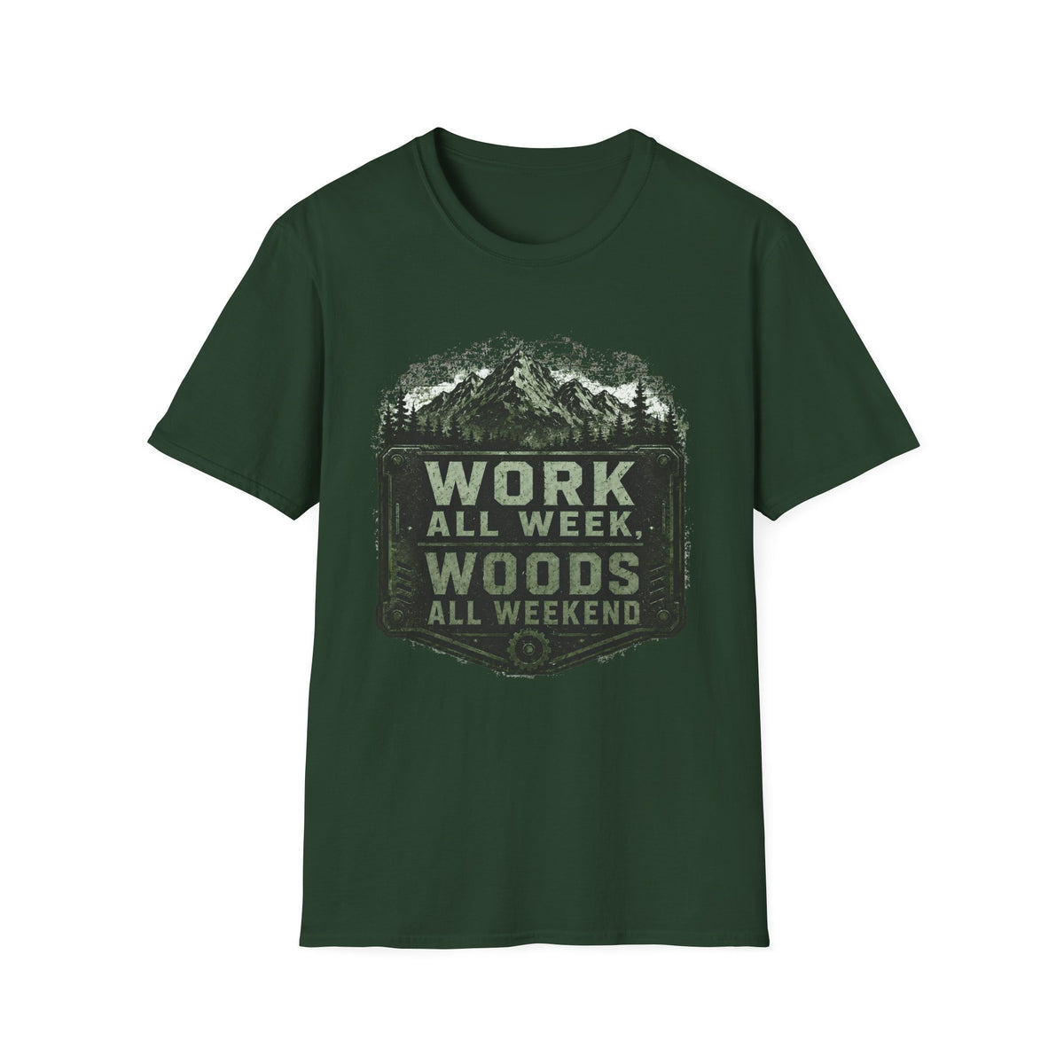 Work All Week, Woods All Weekend T-Shirt