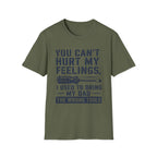 My Feelings Can't Be Hurt T-Shirt