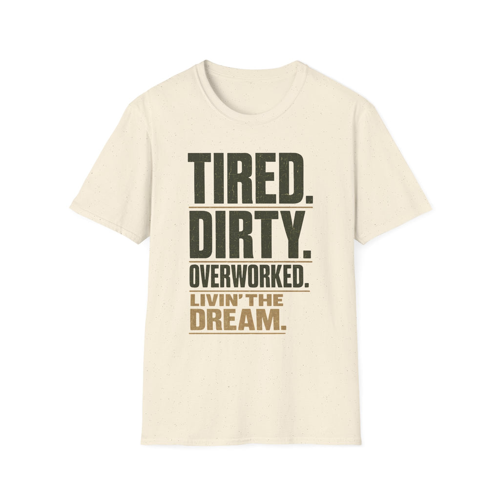 Tired And Dirty T-Shirt