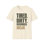 Tired And Dirty T-Shirt