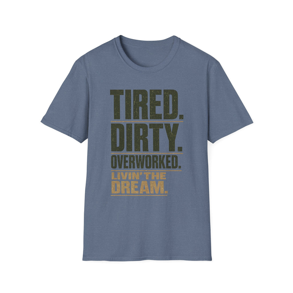 Tired And Dirty T-Shirt