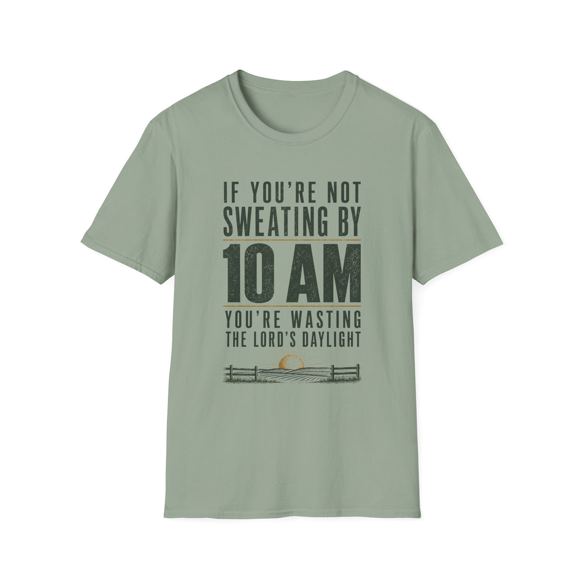 If You're Not Sweating T-Shirt