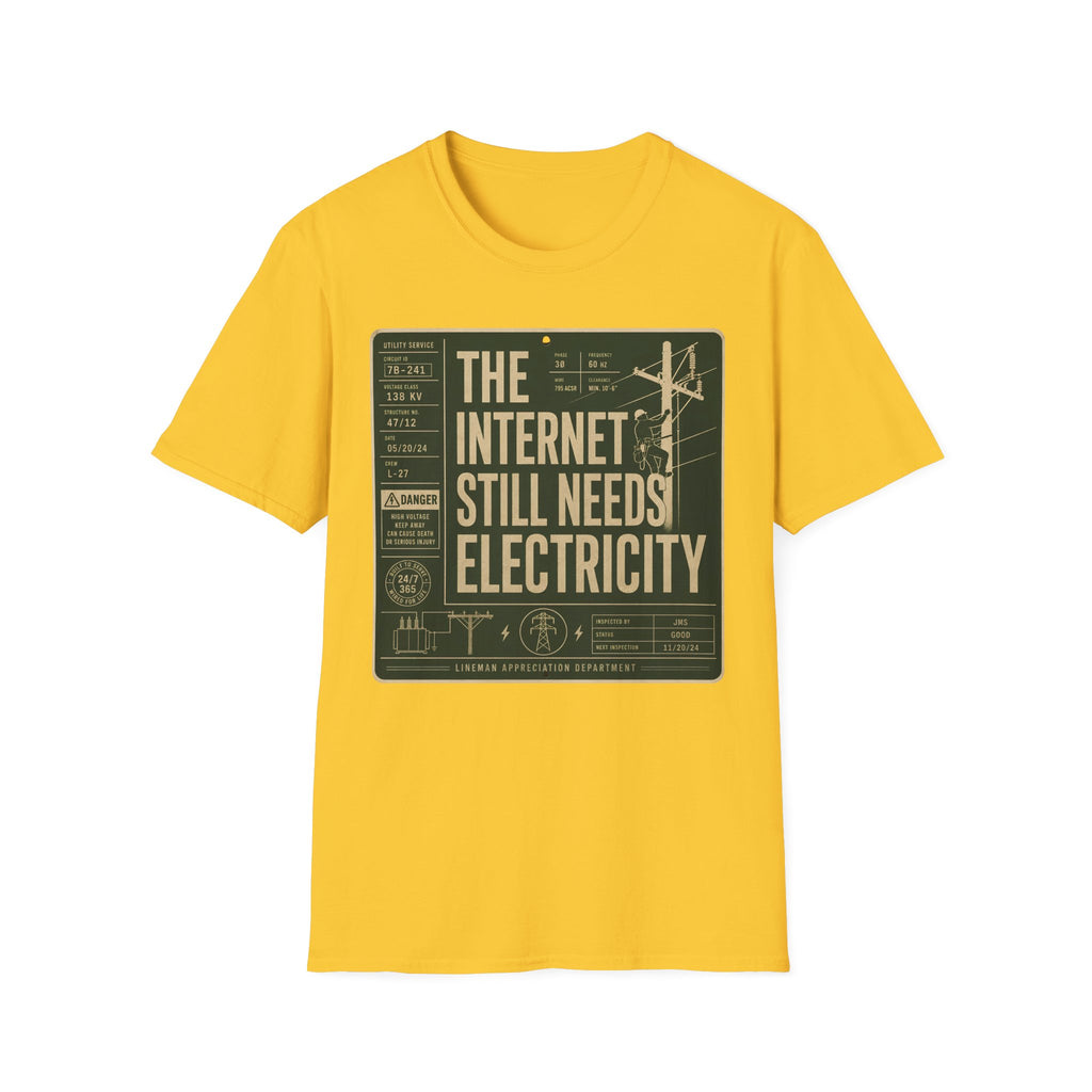 The Internet Still Needs Electricty T-Shirt