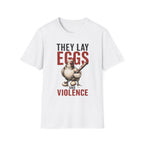 Eggs And Violence T-Shirt