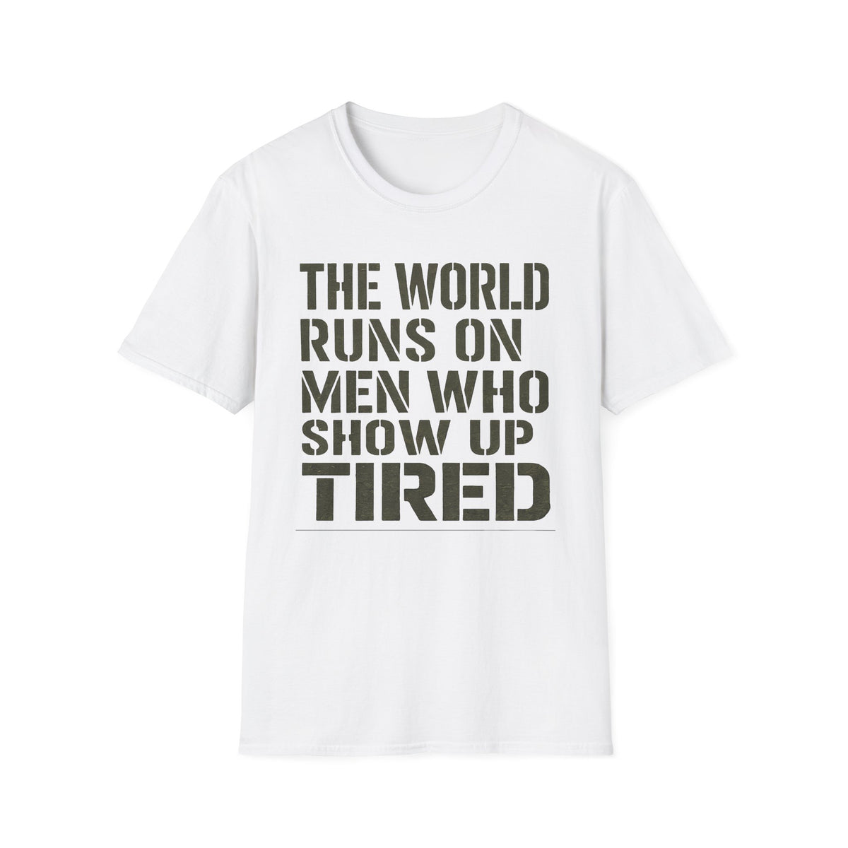 The World Runs On Tired Men T-Shirt