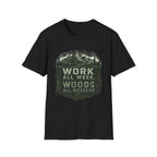 Work All Week, Woods All Weekend T-Shirt