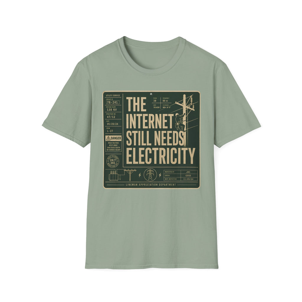 The Internet Still Needs Electricty T-Shirt