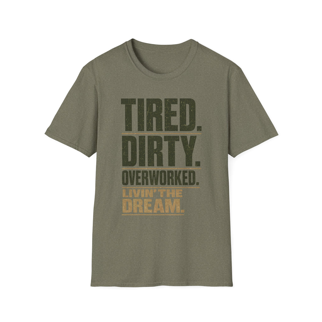 Tired And Dirty T-Shirt