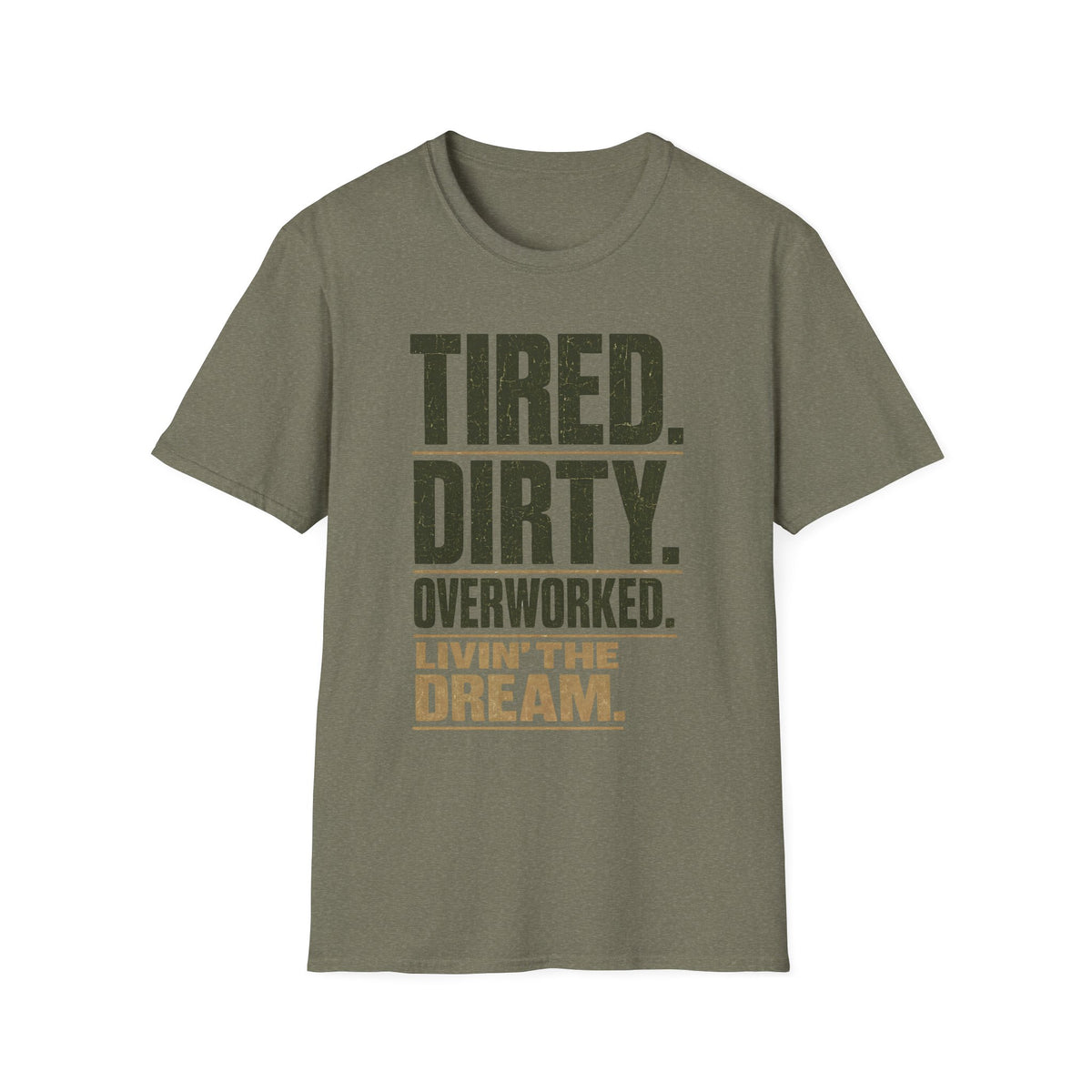 Tired And Dirty T-Shirt