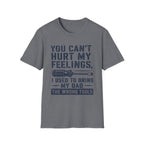 My Feelings Can't Be Hurt T-Shirt