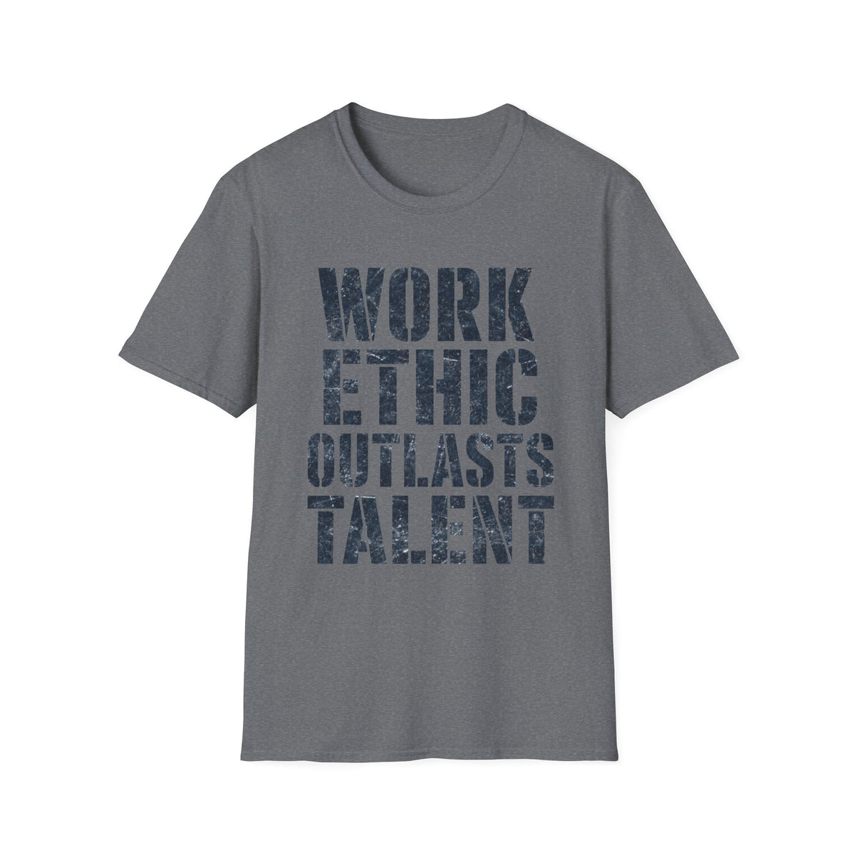 Work Ethic Outlasts Talent T-Shirt