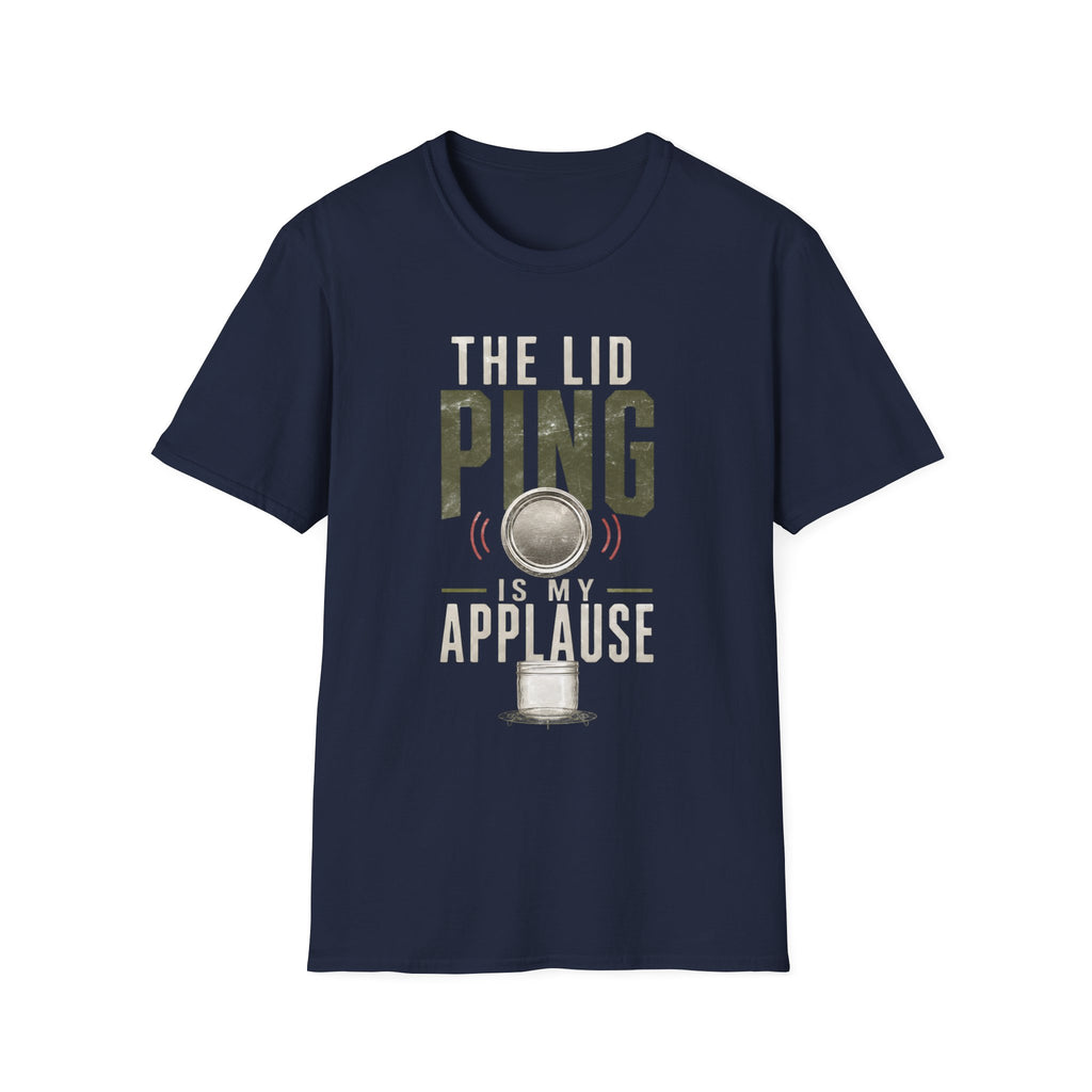 The Lid Ping Is My Applause T-Shirt