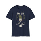 The Lid Ping Is My Applause T-Shirt