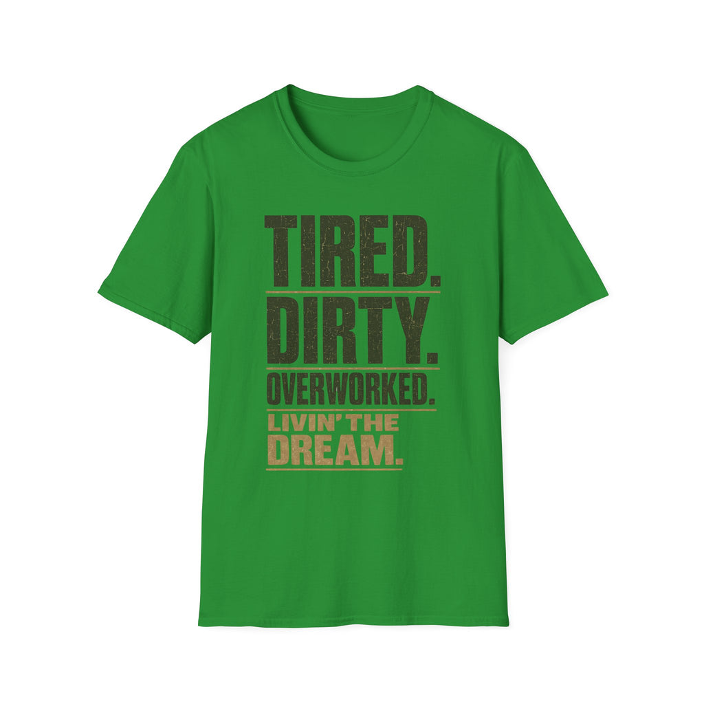 Tired And Dirty T-Shirt