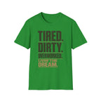 Tired And Dirty T-Shirt