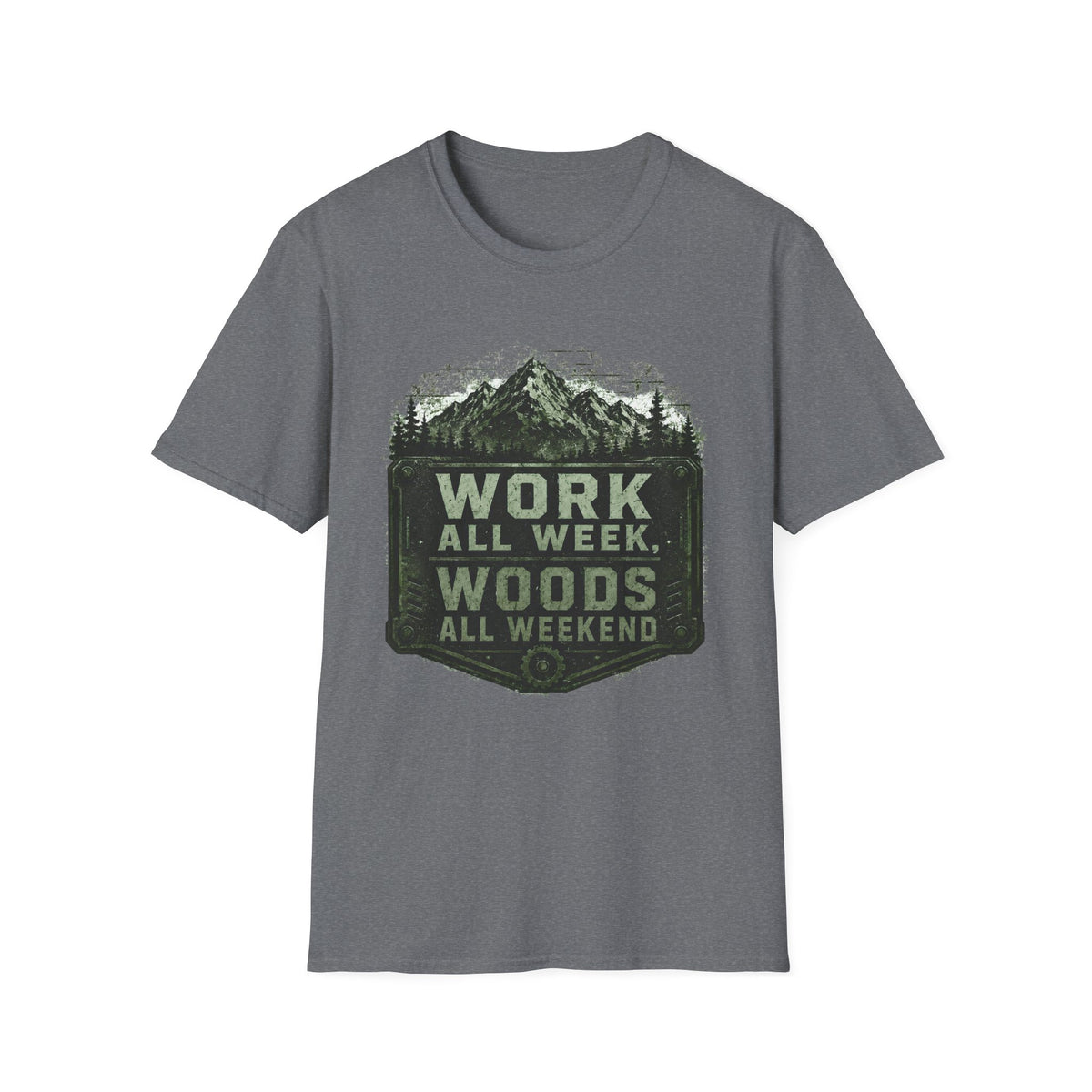 Work All Week, Woods All Weekend T-Shirt
