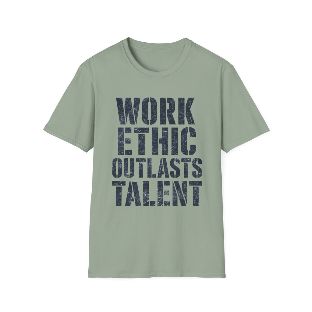 Work Ethic Outlasts Talent T-Shirt