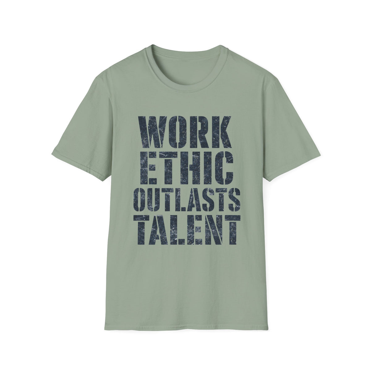 Work Ethic Outlasts Talent T-Shirt