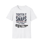 Tighten Till It Snaps T-Shirt
