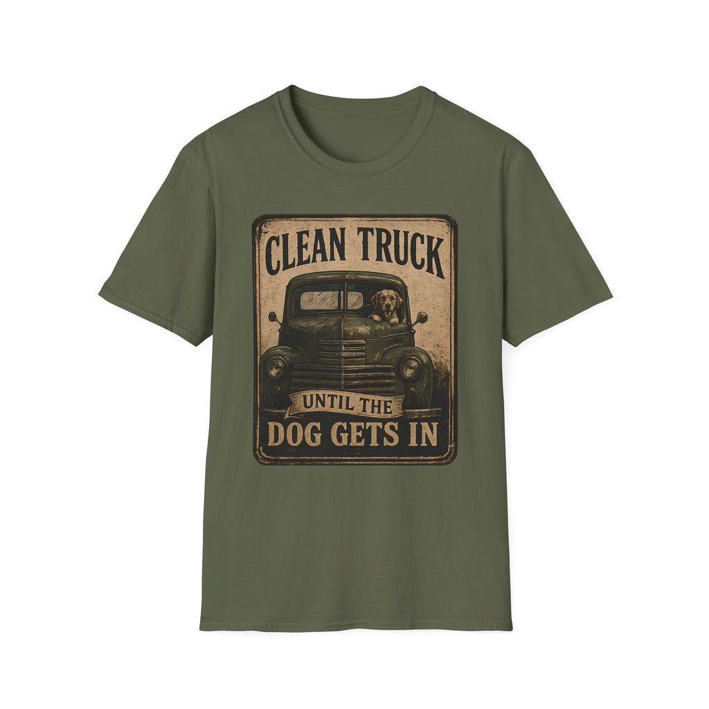 Clean Truck Till The Dog Shows Up T-Shirt