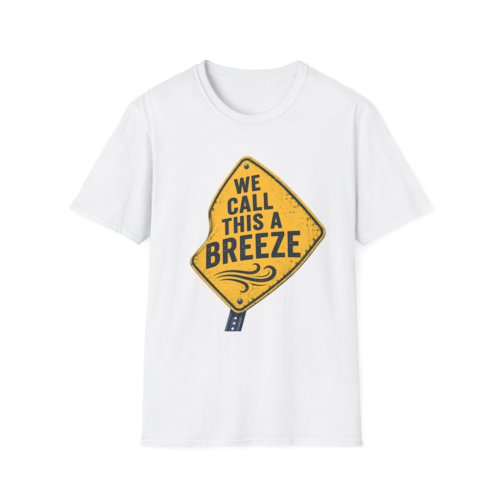 We Call This A Breeze T-Shirt