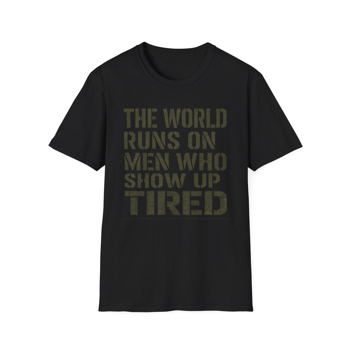 The World Runs On Tired Men T-Shirt