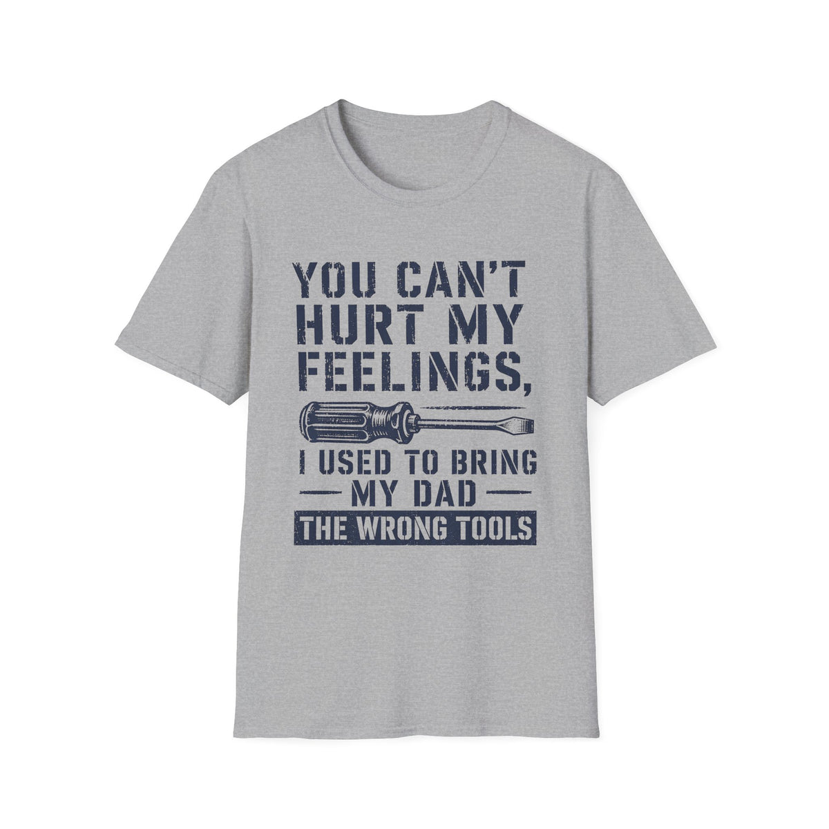 My Feelings Can't Be Hurt T-Shirt