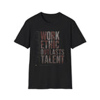Work Ethic Over Talent T-Shirt