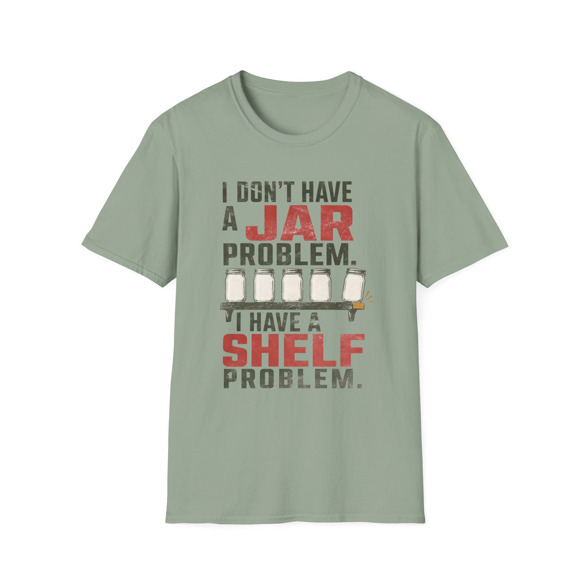 Jars Aren't My Problem, T-Shirt