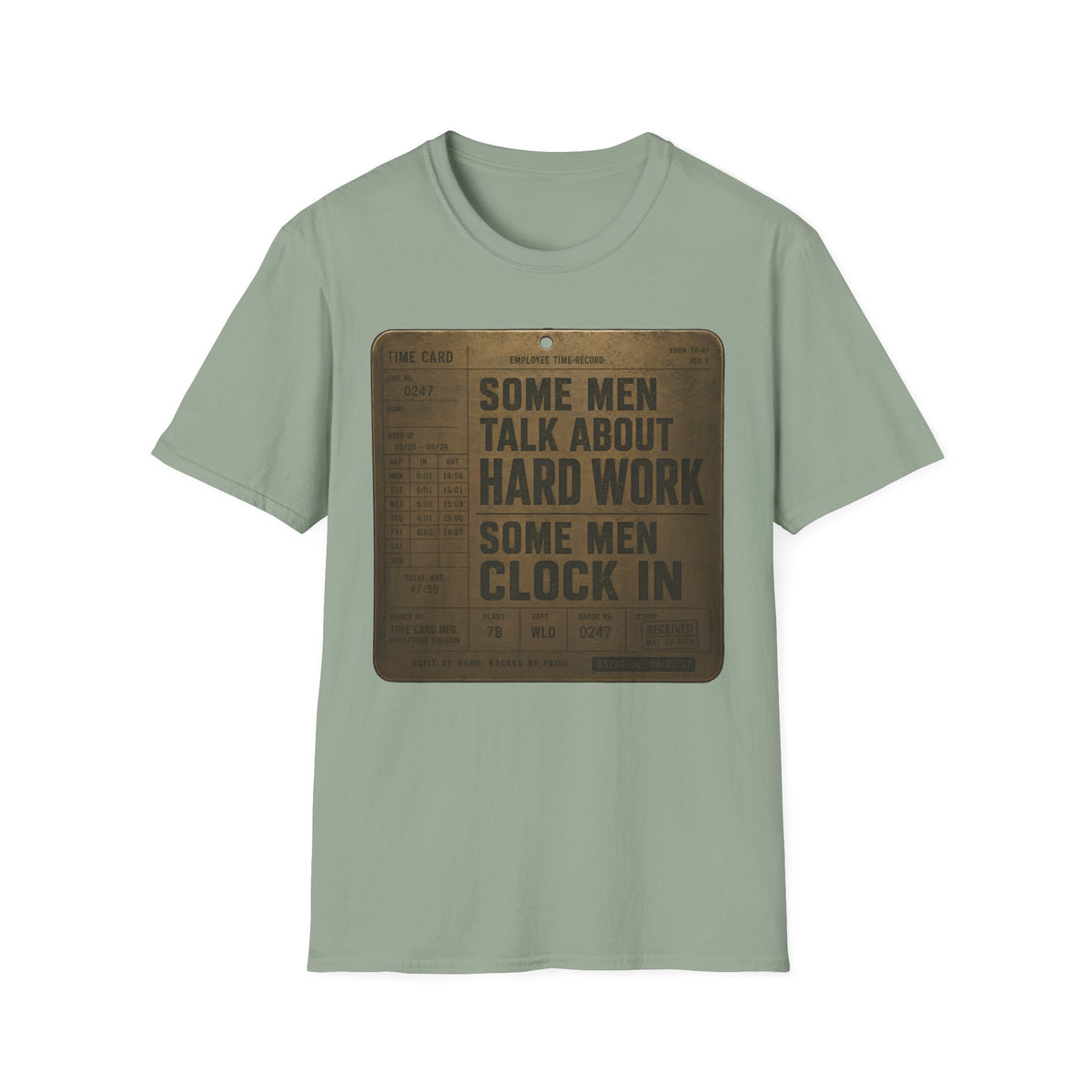Some Men Talk, Some Men Clock In T-Shirt