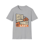 Useful Things Last T-Shirt