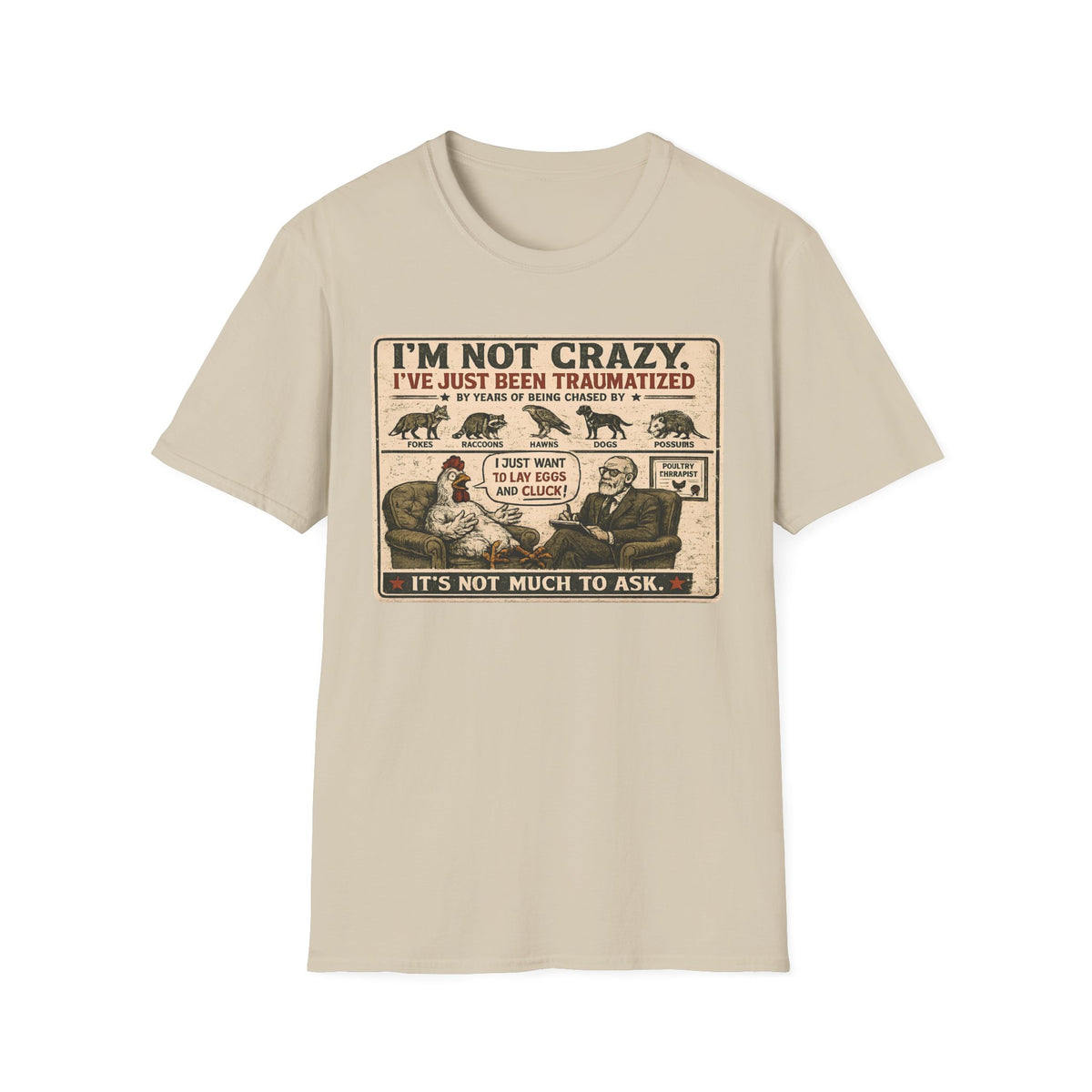 I'm Not Crazy T-Shirt