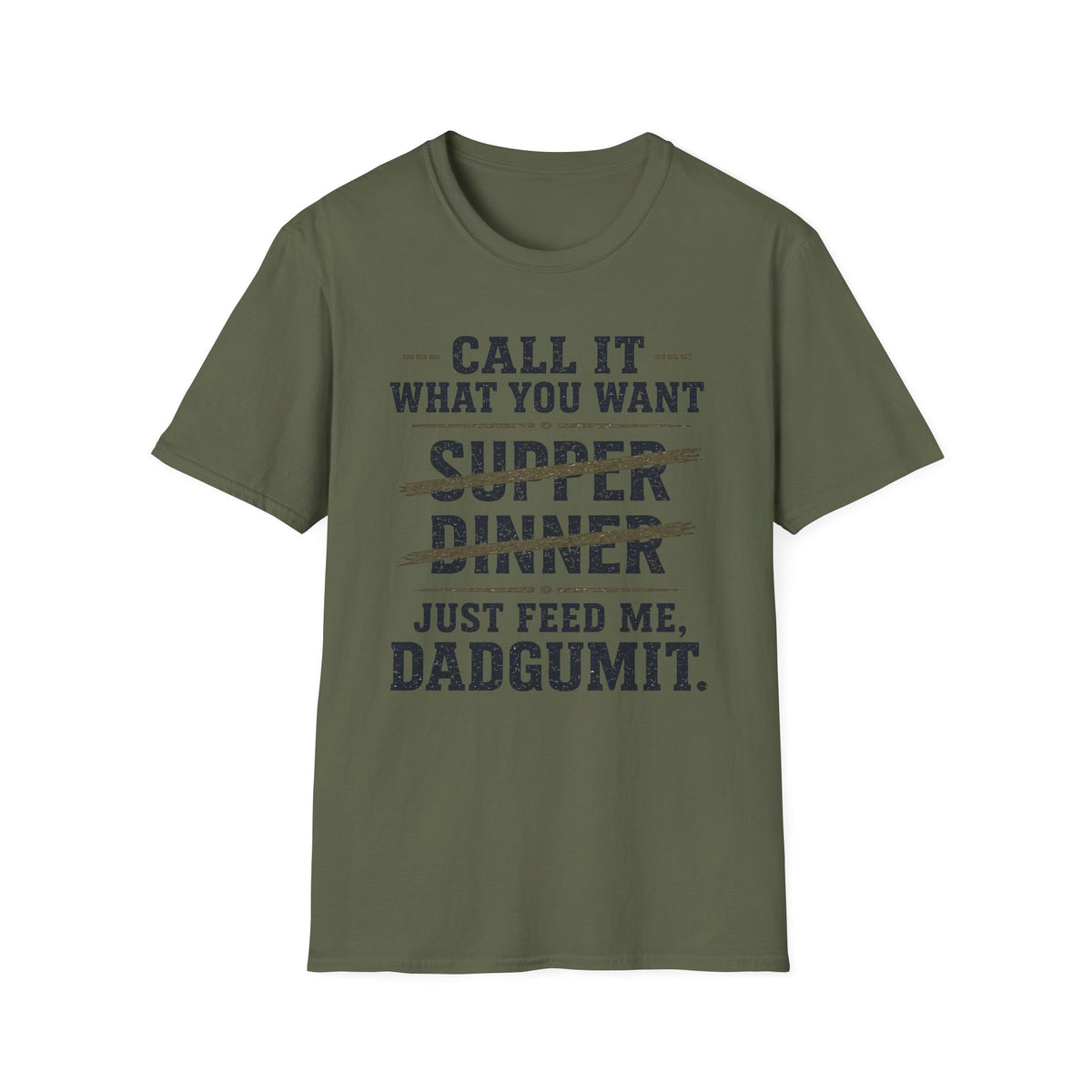 Feed Me Dadgumit T-Shirt