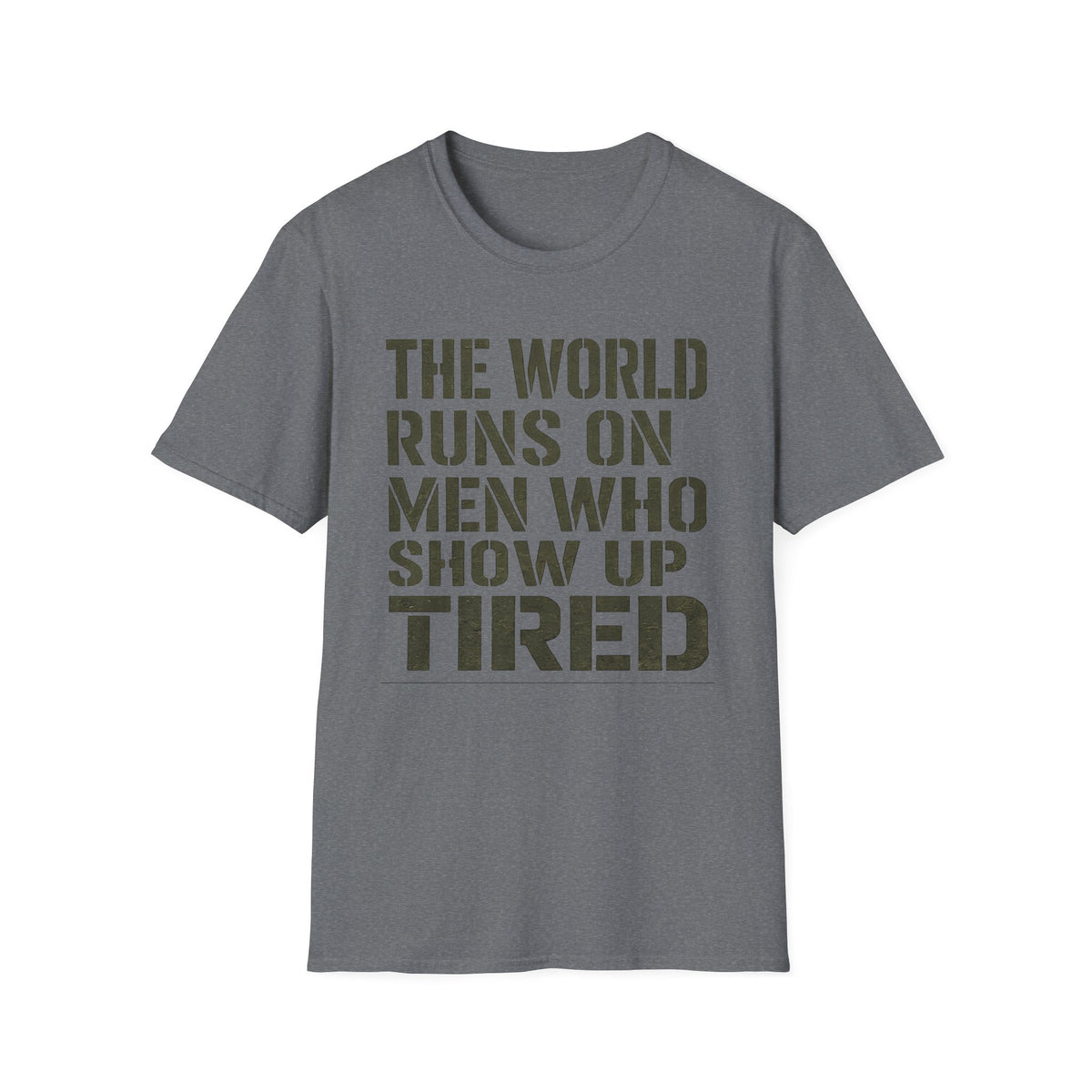 The World Runs On Tired Men T-Shirt